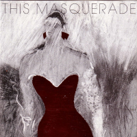 This Masquerade - On Stage
